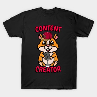 Cute hamster is a content creator T-Shirt